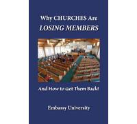 Why Churches are Losing Members: And How to Get Them Back!