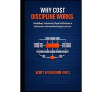 Why Cost Discipline Works: How Delivery Environments Shape Cost Outcomes in Zero-Emission and Advanced Manufacturing Infrastructure