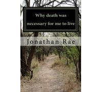 Why death was necessary for me to live
