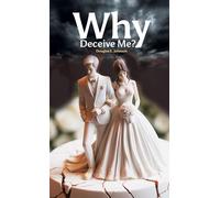 Why Deceive Me?