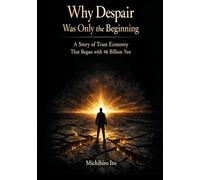Why Despair Was Only the Beginning: The Economy of Trust That Began with 46 Billion Yen