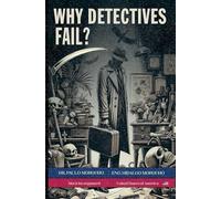 Why Detectives Fail?: 7 (The Detective's Secrets)