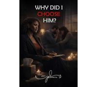 Why Did I Choose Him?