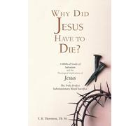 Why Did Jesus Have to Die?