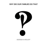Why Did Our Families Do That