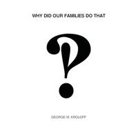 Why Did Our Families Do That