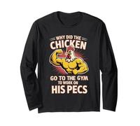 Why Did The Chicken Go To The Gym To Work His Pecs - Manga Larga