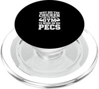 Why Did The Chicken Go To The Gym To Work His Pecs - PopSockets PopGrip para MagSafe