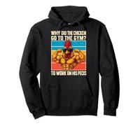 Why Did The Chicken Go To The Gym To Work On His Pecks Sudadera con Capucha