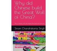Why did the Chinese build the Great Wall of China?: The craziness will estranged the beloved princess