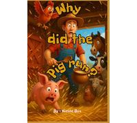 Why did the Pig run?