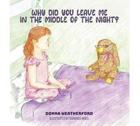 Why Did You Leave Me in the Middle of the Night?