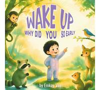 Why Did You Wake Up So Early?: A Children's Picture Book About Why Animals Wake Up Early, Nature, and Morning Adventures (The CrocDoc Learning Series)