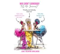 Why Didn't Somebody Tell Me Journal