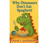 Why Dinosaurs Don’t Eat Spaghetti: Ever seen a T-Rex try to twirl noodles?