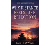 Why Distance Feels Like Rejection: Emotional Permanence, Relationship Anxiety, and the Fear of Being Forgotten