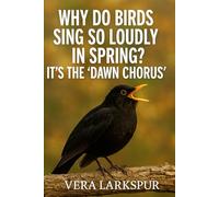Why Do Birds Sing So Loudly In Spring?: It's The 'Dawn Chorus'
