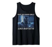 Why Do Good Girls Like Bad Guys Camiseta sin Mangas