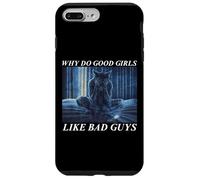 Why Do Good Girls Like Bad Guys Carcasa para iPhone 7 Plus/8 Plus