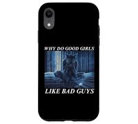 Why Do Good Girls Like Bad Guys Carcasa para iPhone XR