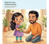 Why Do I Feel Embarrassed?: A Gentle Story to Help Kids Understand Embarrassment, Calm Hot Cheeks, and Feel Okay Again. Ages 3-7 (Big Feelings)