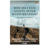 Why Do I Feel Guilty After Masturbation?