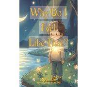 Why Do I Feel Like That?