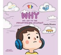 Why do I go to the physiotherapy sessions? (Social Stories Collection: Care)