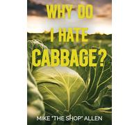 Why Do I Hate Cabbage?
