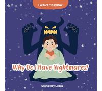 Why Do I Have Nightmares? (I Want To Know)