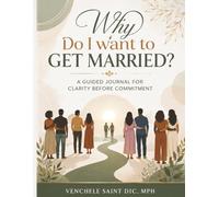 Why Do I Want to Get Married: Reflective Prompts for Clarity Before Commitment