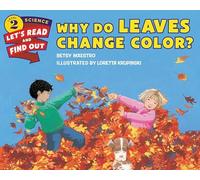 Why Do Leaves Change Color? (Let's-Read-and-Find-Out Science 2)
