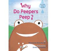 Why Do Peepers Peep? (I Wonder Why series)