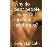 Why do poor people always fall into low-level traps?