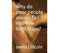Why do poor people always fall into low-level traps?