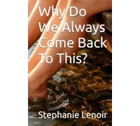 Why Do We Always Come Back To This?