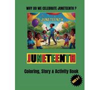 Why Do We Celebrate Juneteenth?