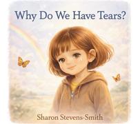 Why Do We Have Tears?