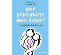 Why Do We Really Want a Baby?: - From reasons to consequences -