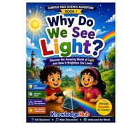 Why Do We See Light?: Discover How Light Helps Us See the Amazing World Around Us!: 1 (Curious Kids Science Adventure)