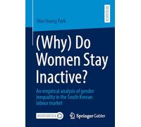 (Why) Do Women Stay Inactive?: An empirical analysis of gender inequality in the South Korean labour market