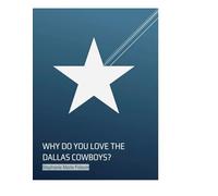 Why Do You Love the Dallas Cowboys?