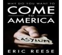 Why Do You Want To Come To America (ebook)