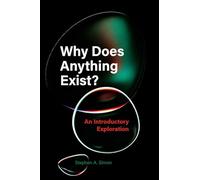 Why Does Anything Exist?: An Introductory Exploration