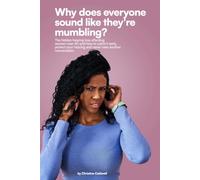 WHY DOES EVERYONE SOUND LIKE THEY'RE MUMBLING?: The Hidden Hearing Loss Affecting Women Over 40 and How to Catch It Early, Protect Your Hearing, and Never Miss Another Conversation