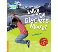 Why does Glaciers move? (A2 Level 6 Flyers) | Helen Bethune