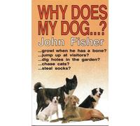 Why Does My Dog...? by John Fisher (1991-10-24)
