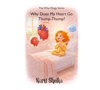 Why Does My Heart Go Thump-Thump? (Why-Ology)