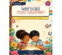 Why Does That Happen?: 25 Big Questions with Infographics and Colouring (Curious Sparks: Colour & Learn)