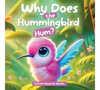 Why does the Hummingbird Hum?